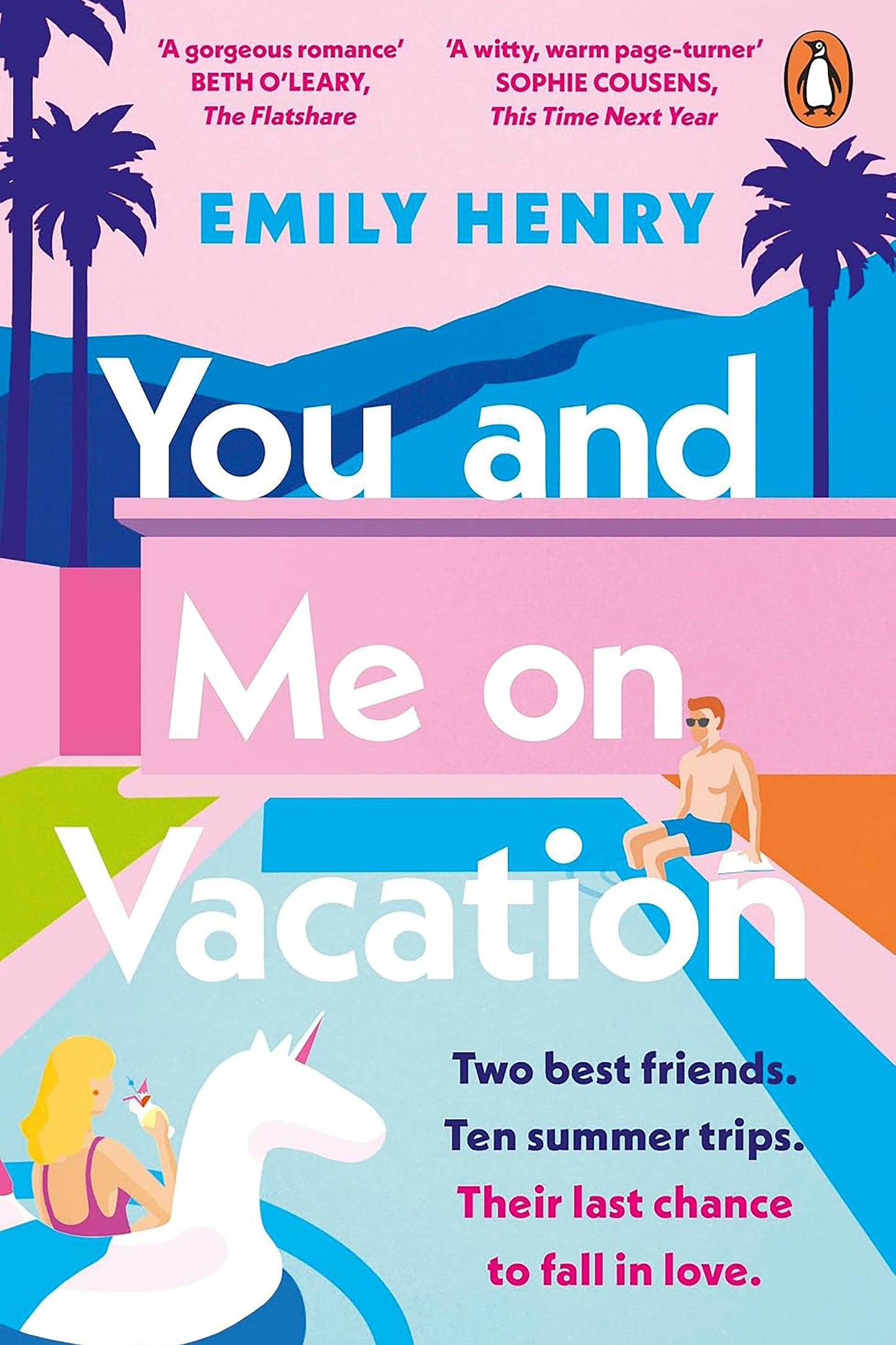 Book cover of 'You and Me on Vacation' by Emily Henry with colorful illustration of two people by a pool.